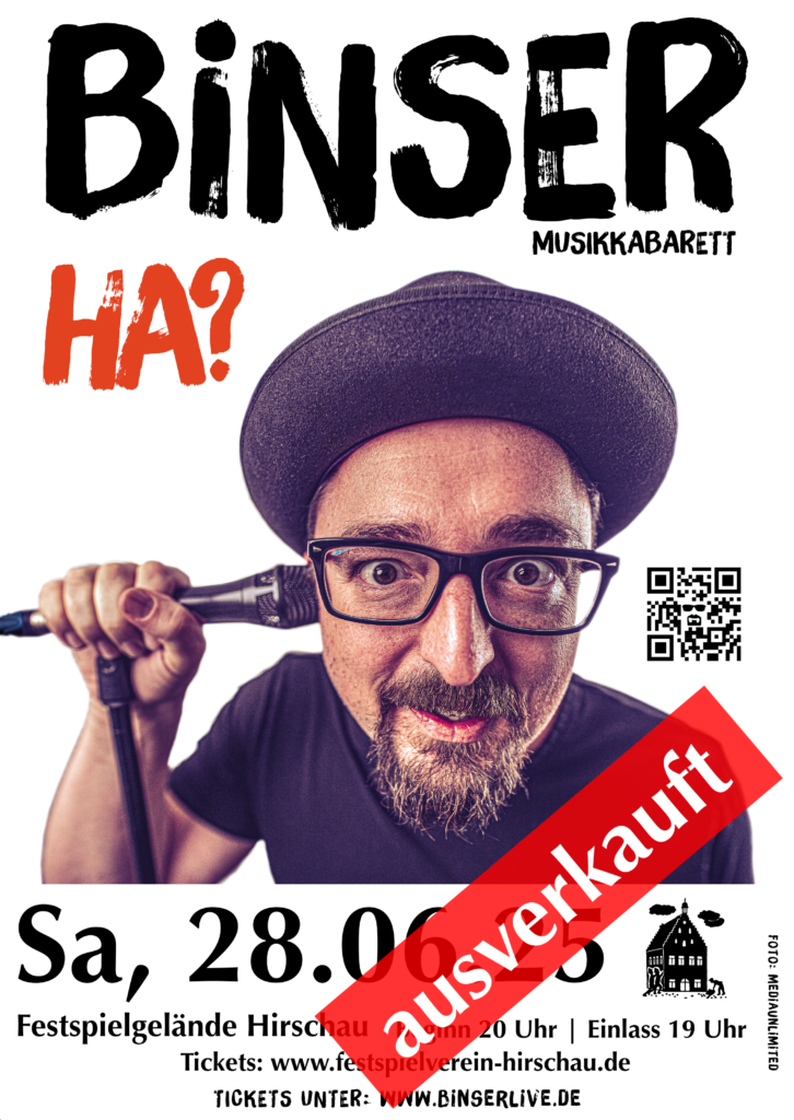 Plakat Binser Ha? Hirschau 2025 ausverkauft