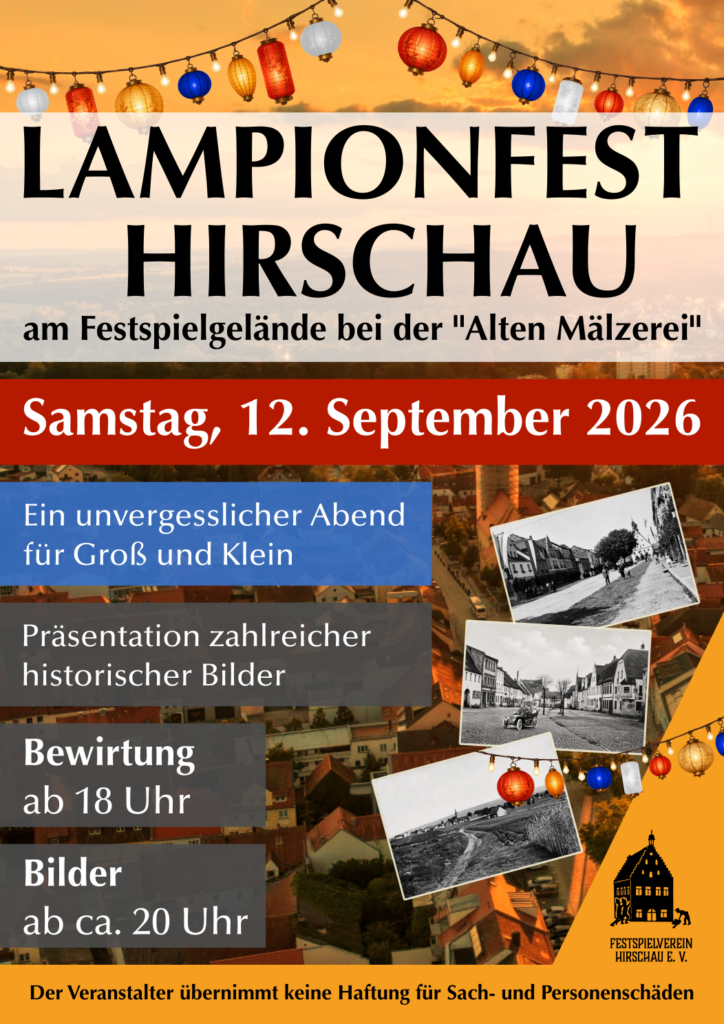 Plakat des ersten Lampionfest Hirschau, veranstaltet vom Festspielverein Hirschau am 12. September 2026 am Festspielgelände bei der "Alten Mälzerei". Ein unvergesslicher Abend für Groß und Klein mit Präsentation zahlreicher historischer Bilder. Auf dem Plakat werden drei dieser Bilder gezeigt. Die Bewirtung beginnt ab 18 Uhr, die Präsentation der Bilder erfolgt ab ca. 20 Uhr.